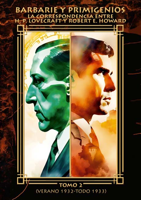 La Correspondencia entre H. P. Lovecraft y Robert E. Howard - Tomo 2 (Verano 1932 - Todo 1933)