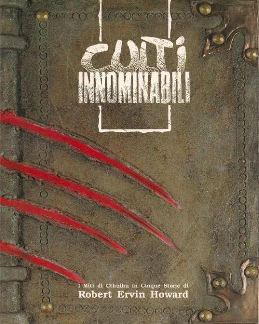 Culti Innominabili. I miti di Cthulhu in cinque storie di Robert E. Howard