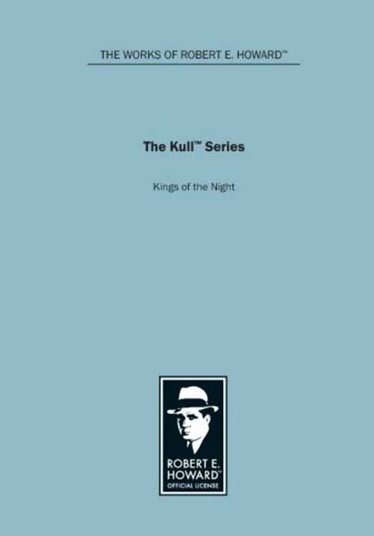 The Kull Series: Kings of the Night