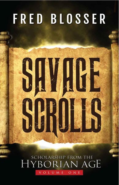 Savage Scrolls: Volume One: Scholarship from the Hyborian Age