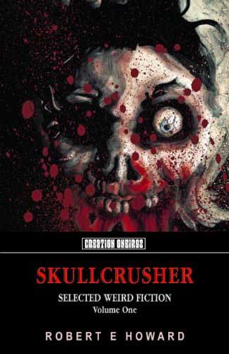 Skullcrusher, Selected Weird Fiction Volume 1