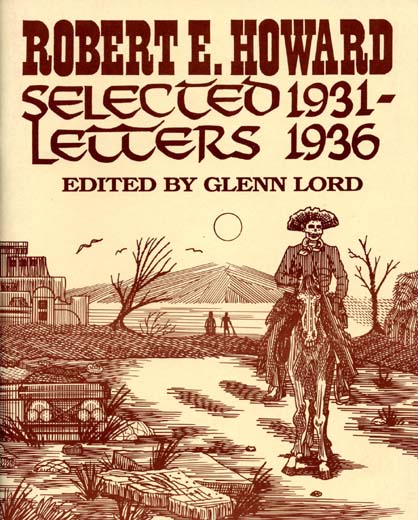 Robert E. Howard Selected Letters 1931 to 1936