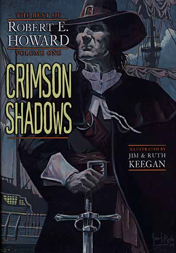 The Best of Robert E. Howard Volume 1: Crimson Shadows