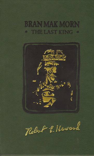 Bran Mak Morn: The Last King